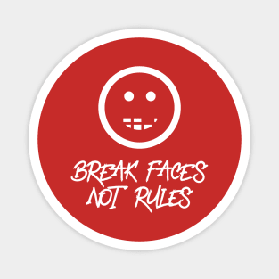 Break Faces Not Rules - Boxing T-shirt and Merch Magnet